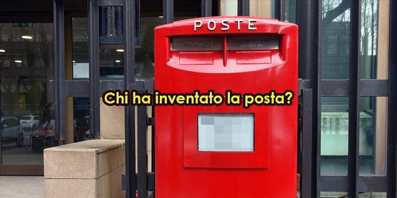 Chi ha inventato la posta?