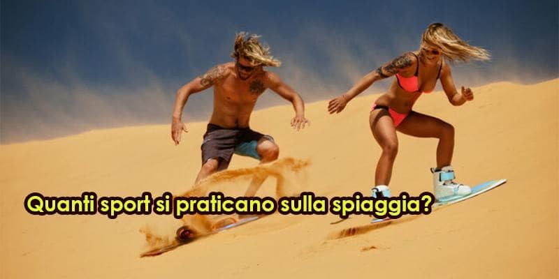 Quanti sport si praticano sulla spiaggia?