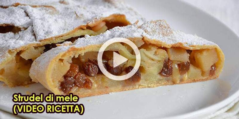 Strudel di mele (VIDEO RICETTA)