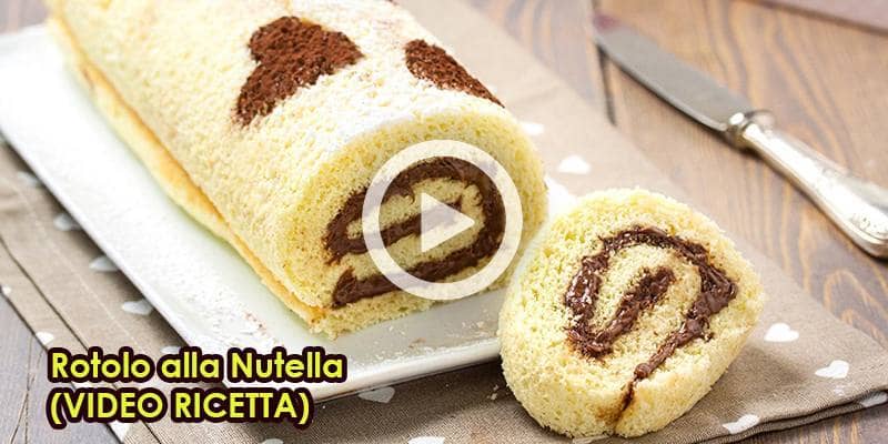 Rotolo alla Nutella (VIDEO RICETTA)