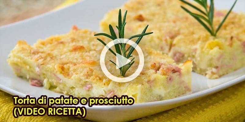 Torta di patate e prosciutto (VIDEO RICETTA)