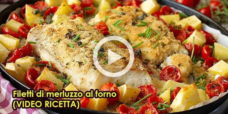 Filetti di merluzzo al forno (VIDEO RICETTA)