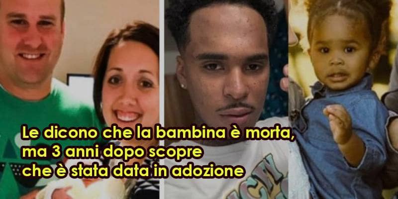 Le dicono che la bambina è morta, ma 3 anni dopo scopre che è stata data in adozione