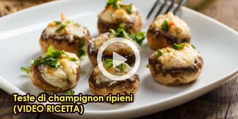 Teste di champignon ripieni (VIDEO RICETTA)