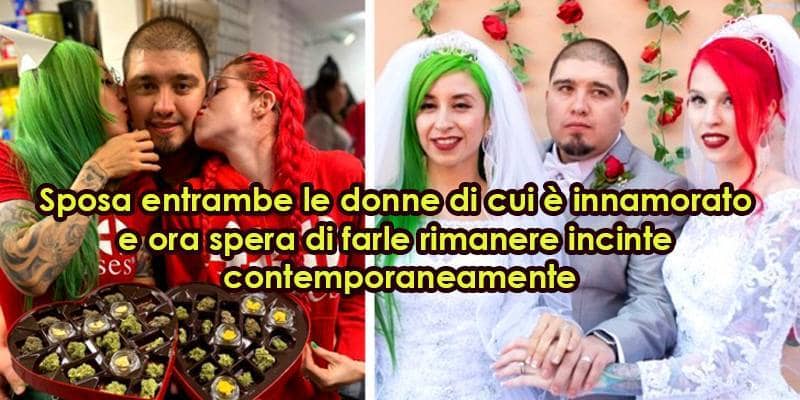Sposa entrambe le donne e ora spera di farle rimanere incinte contemporaneamente