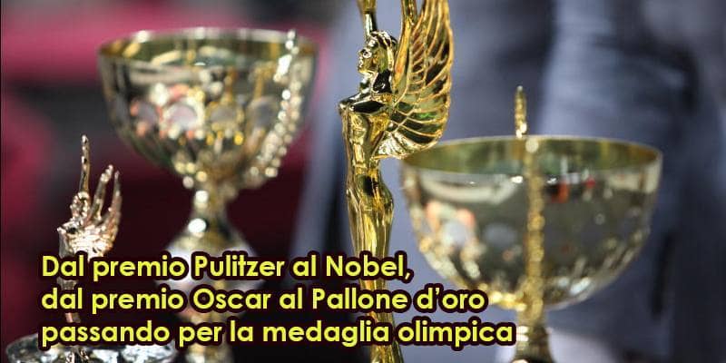 Come sono nati i premi più importanti?
